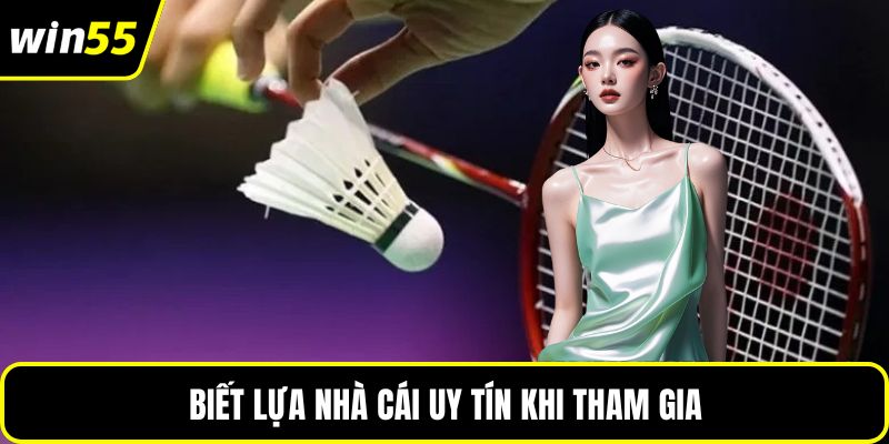 Biết lựa nhà cái uy tín khi tham gia