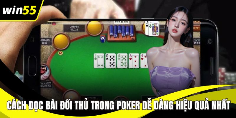 Cách đọc bài đối thủ trong Poker