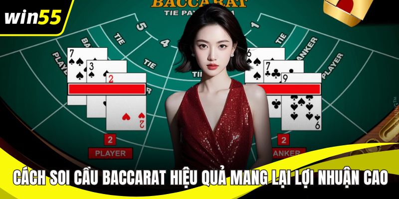 Cách soi cầu baccarat