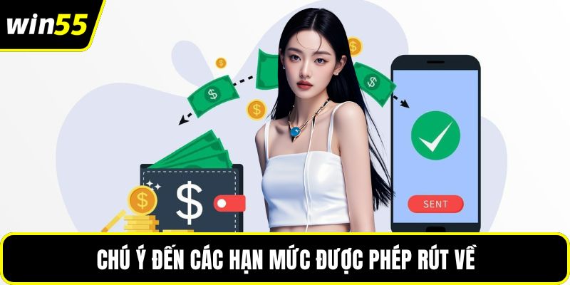 Chú ý đến các hạn mức được phép rút về