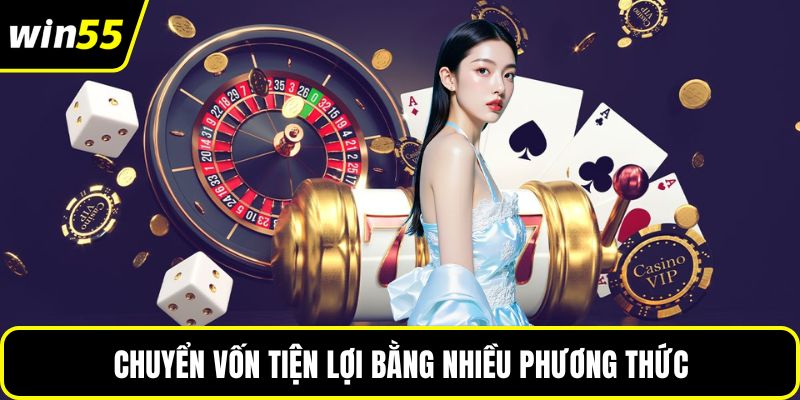 Chuyển vốn tiện lợi bằng nhiều phương thức