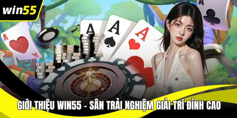 Giới thiệu WIN55