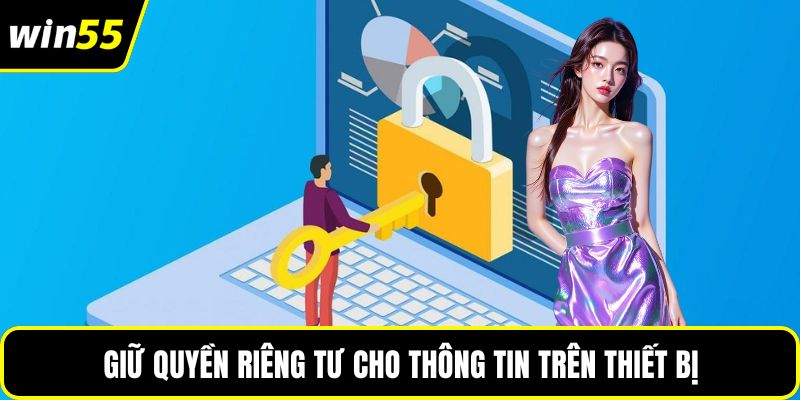 Giữ quyền riêng tư cho thông tin trên thiết bị