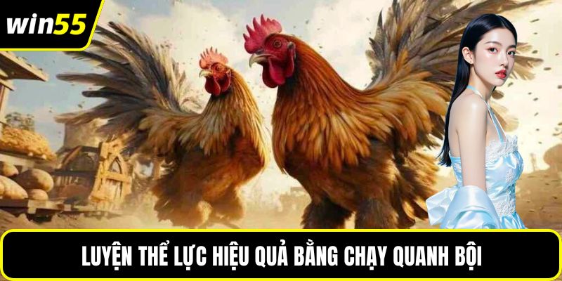 Luyện thể lực hiệu quả bằng chạy quanh bội