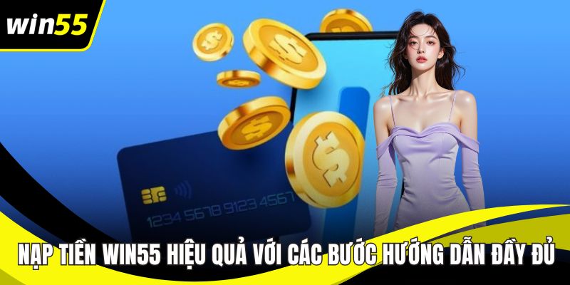 Nạp tiền WIN55