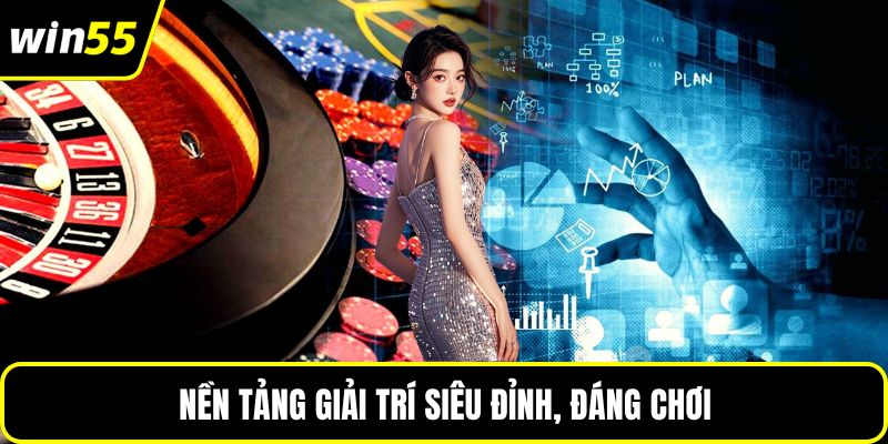Nền tảng giải trí siêu đỉnh, đáng chơi