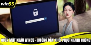 Đăng Ký WIN55 – Hướng Dẫn Chi Tiết Cho Hội Viên Mới