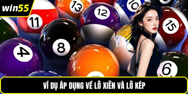 Ví dụ áp dụng về lô xiên và lô kép 